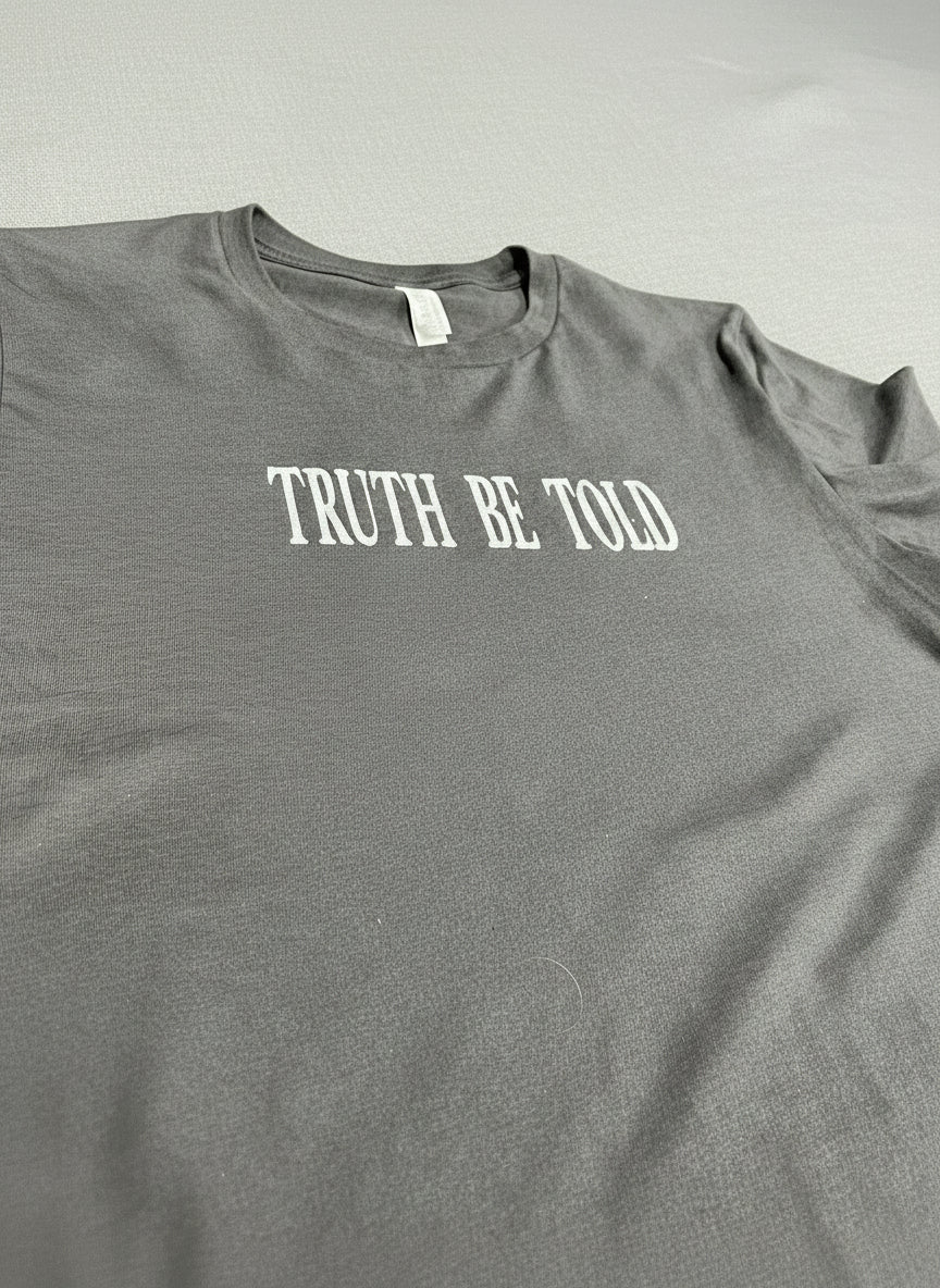 Truth Be Told Premium Cotton Tee